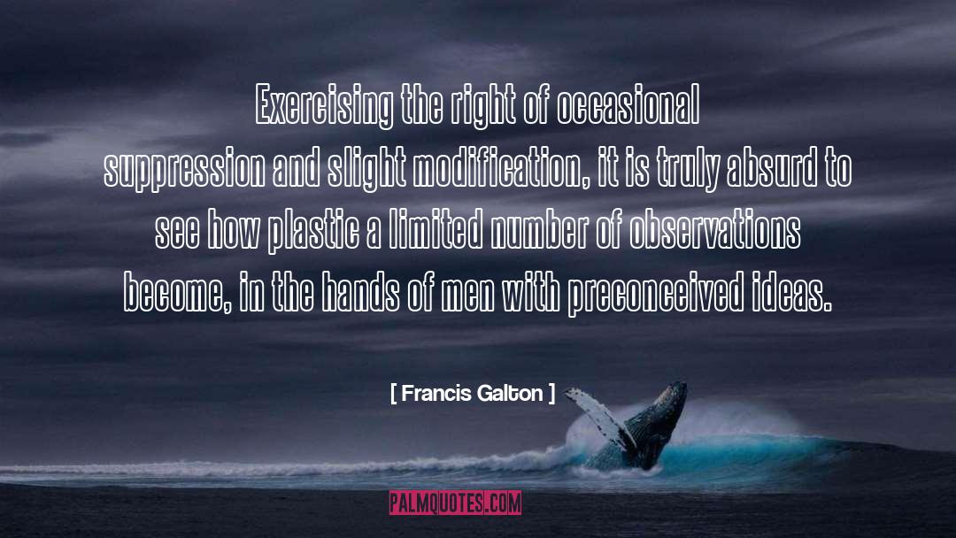 Preconceived Ideas quotes by Francis Galton