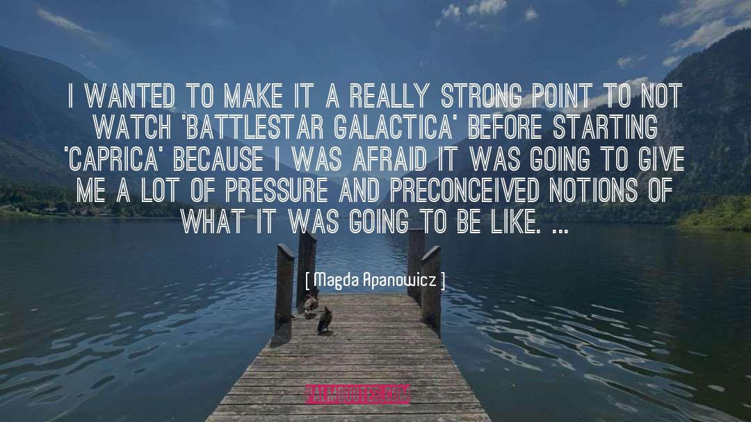 Preconceived Notions quotes by Magda Apanowicz