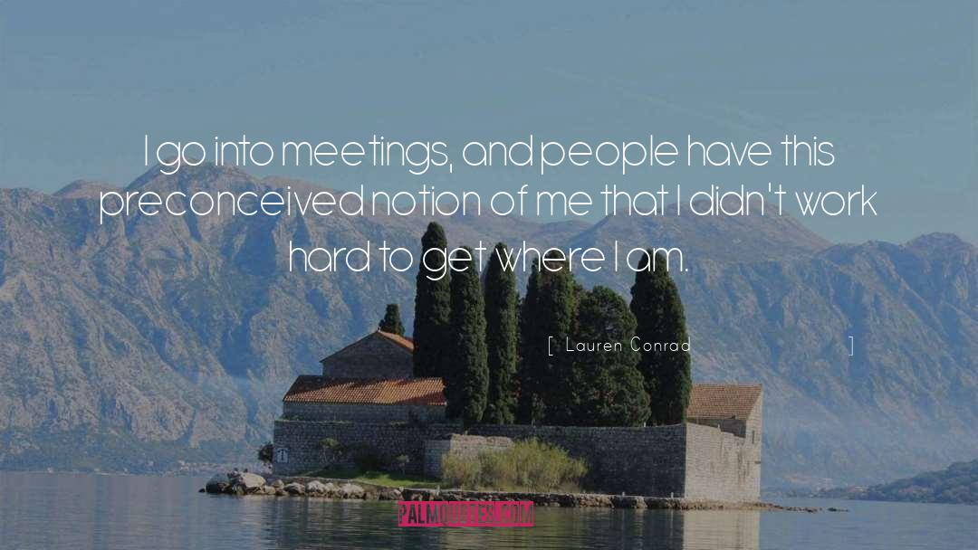 Preconceived Notions quotes by Lauren Conrad