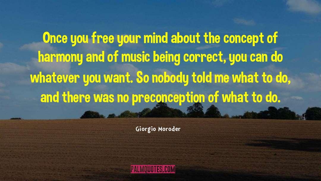 Preconception quotes by Giorgio Moroder
