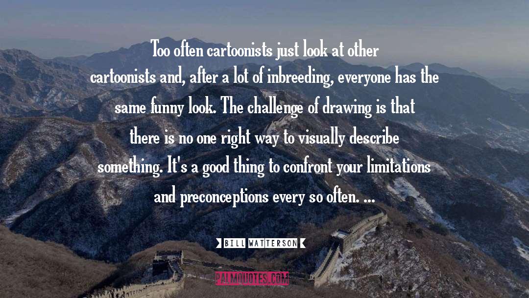 Preconceptions quotes by Bill Watterson