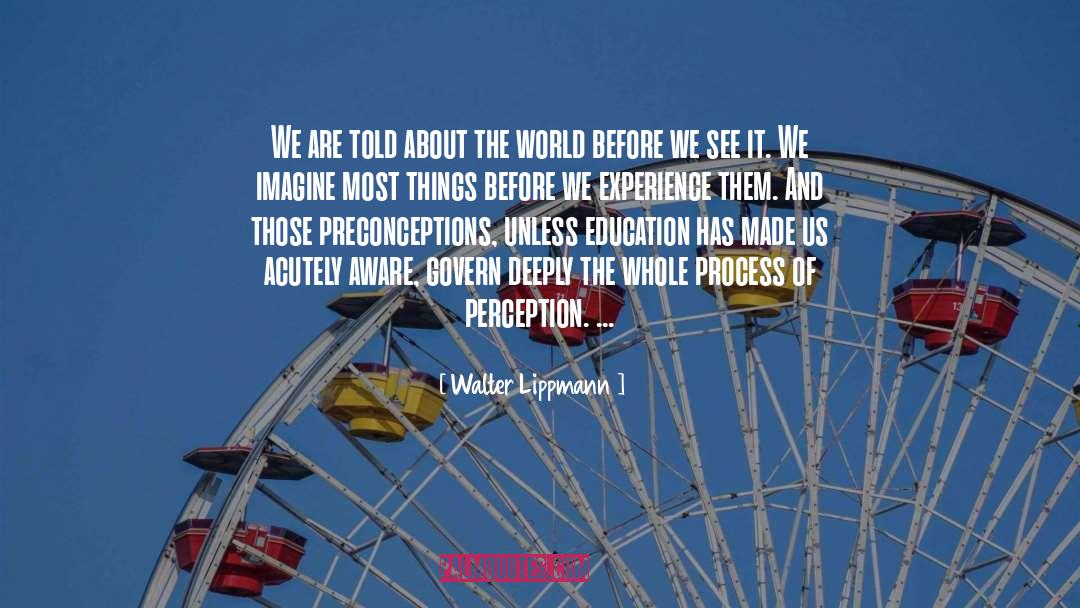 Preconceptions quotes by Walter Lippmann