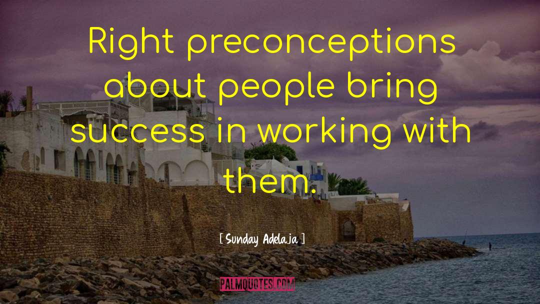 Preconceptions quotes by Sunday Adelaja