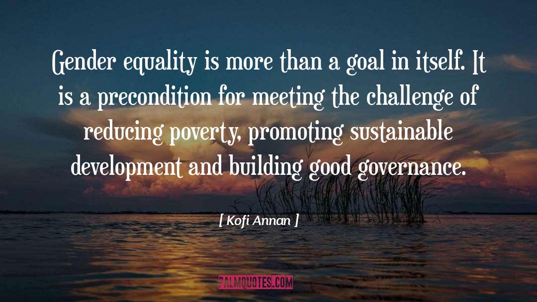 Precondition quotes by Kofi Annan