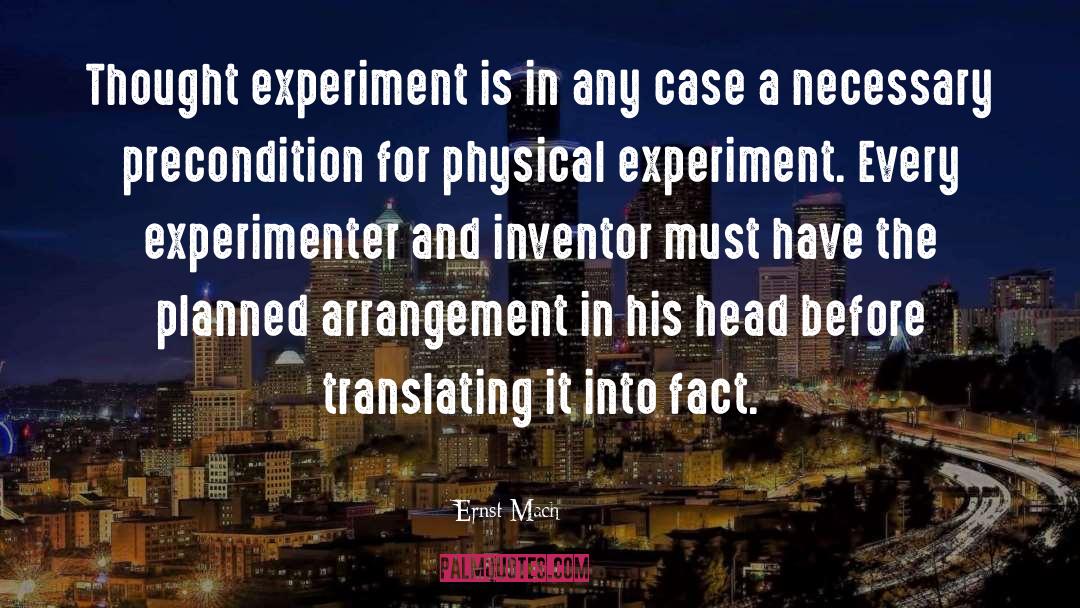Precondition quotes by Ernst Mach
