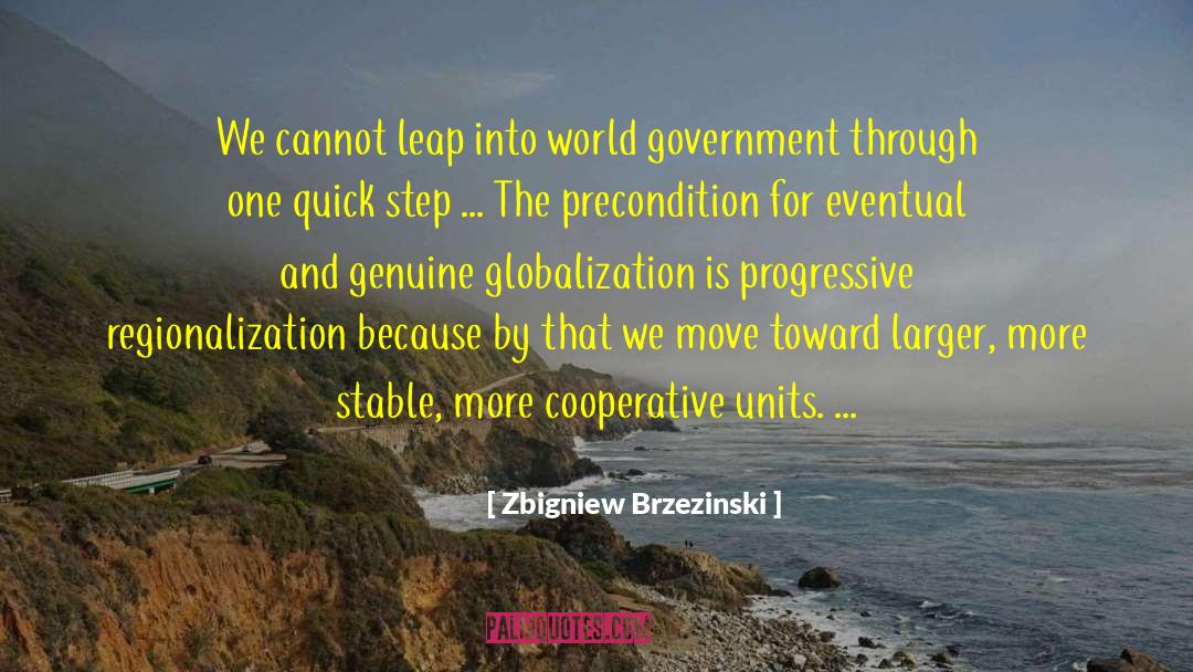 Precondition quotes by Zbigniew Brzezinski