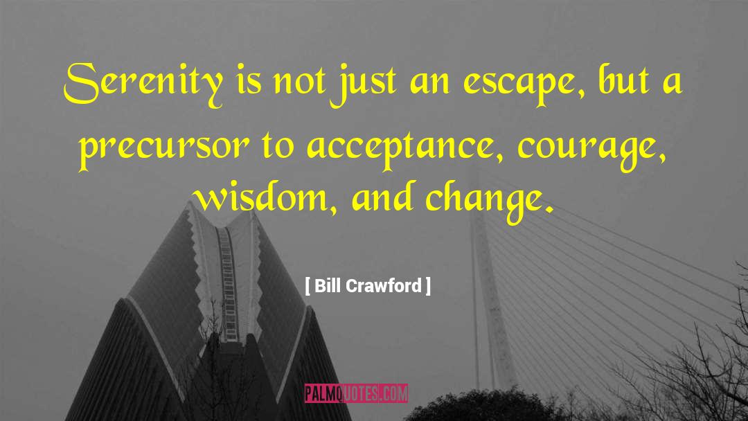 Precursor quotes by Bill Crawford