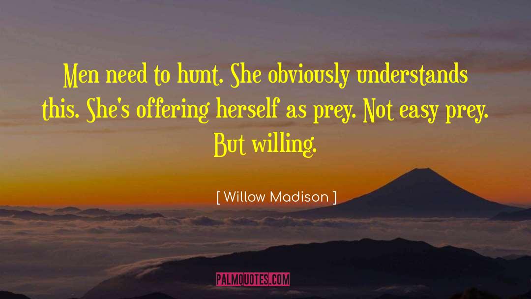 Predator And Prey quotes by Willow Madison