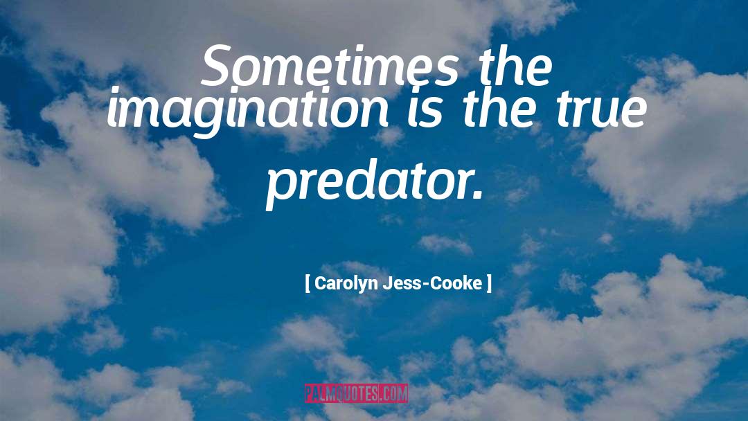 Predator quotes by Carolyn Jess-Cooke