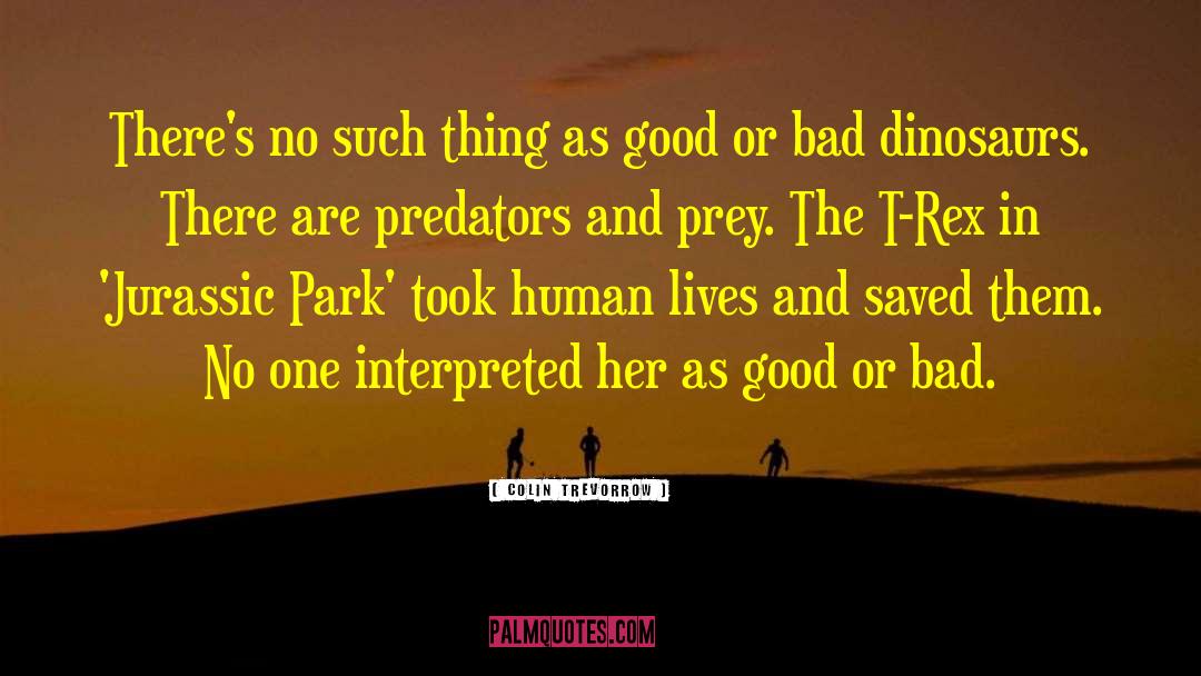 Predators And Prey quotes by Colin Trevorrow
