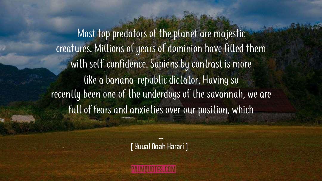 Predators quotes by Yuval Noah Harari