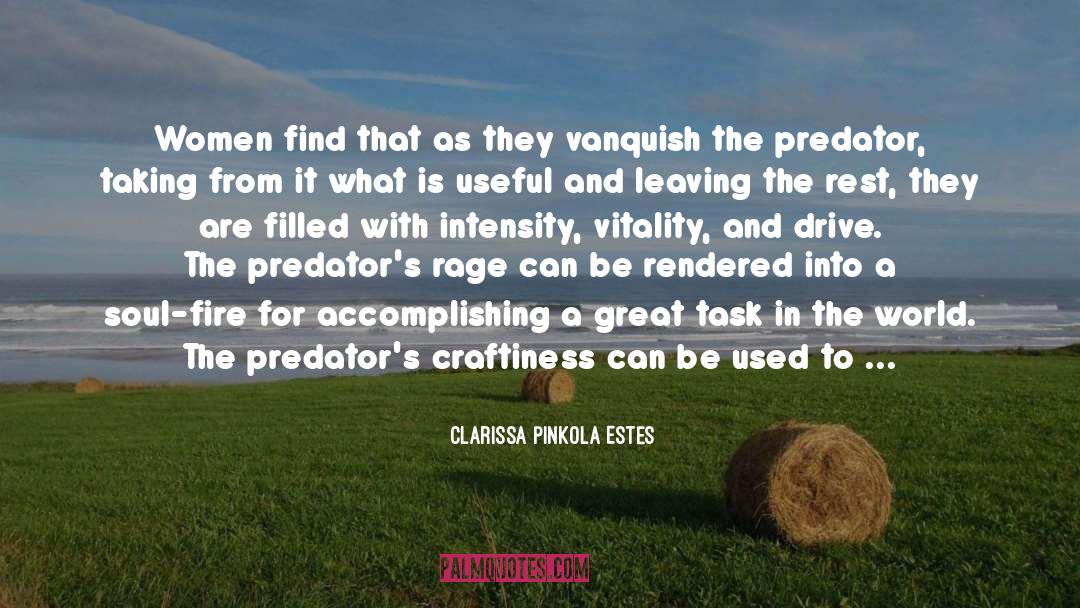 Predators quotes by Clarissa Pinkola Estes