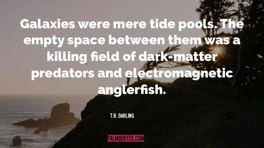 Predators quotes by T.R. Darling