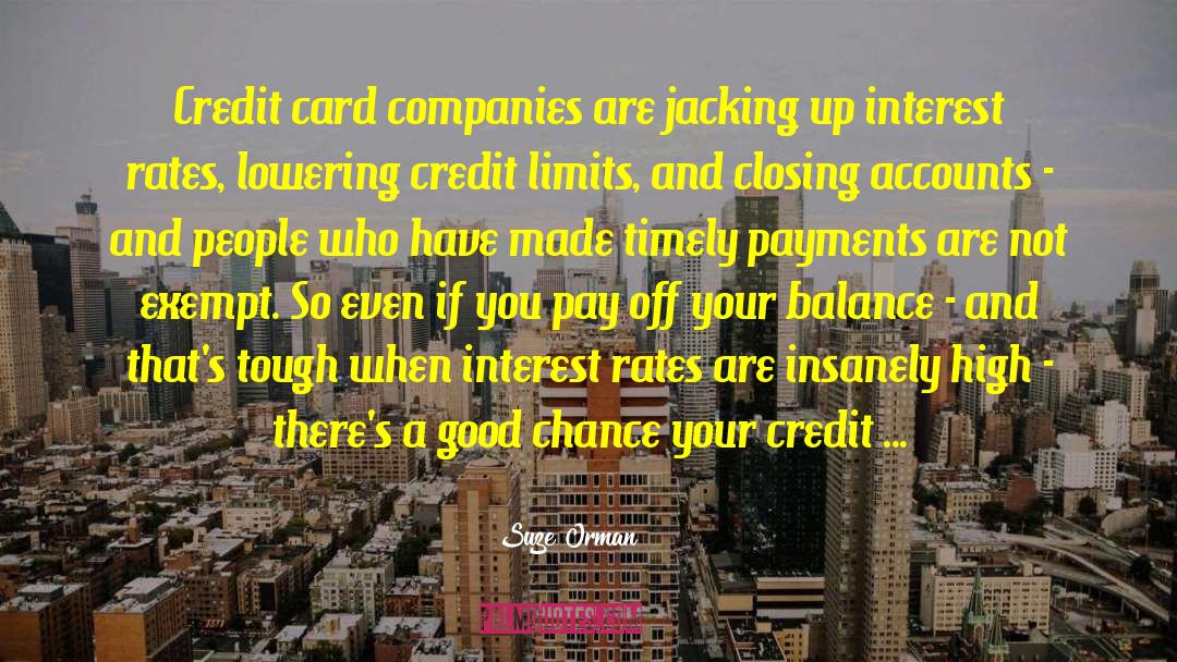 Predatory Credit Card Companies quotes by Suze Orman