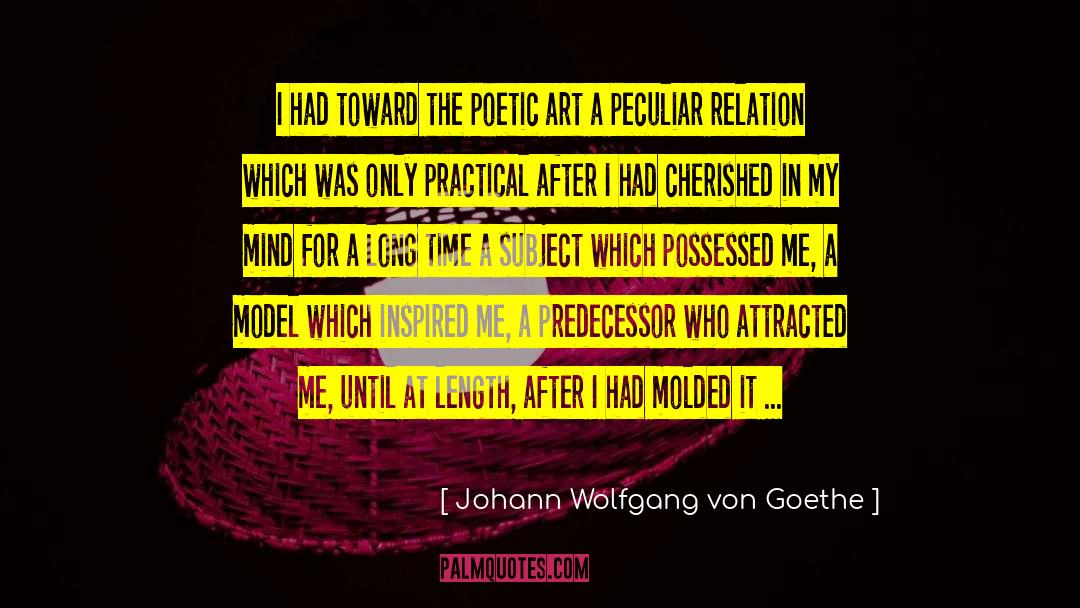 Predecessor quotes by Johann Wolfgang Von Goethe