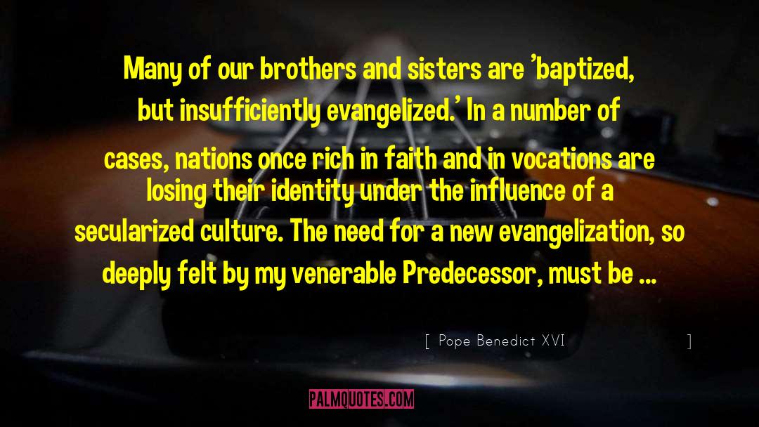 Predecessor quotes by Pope Benedict XVI
