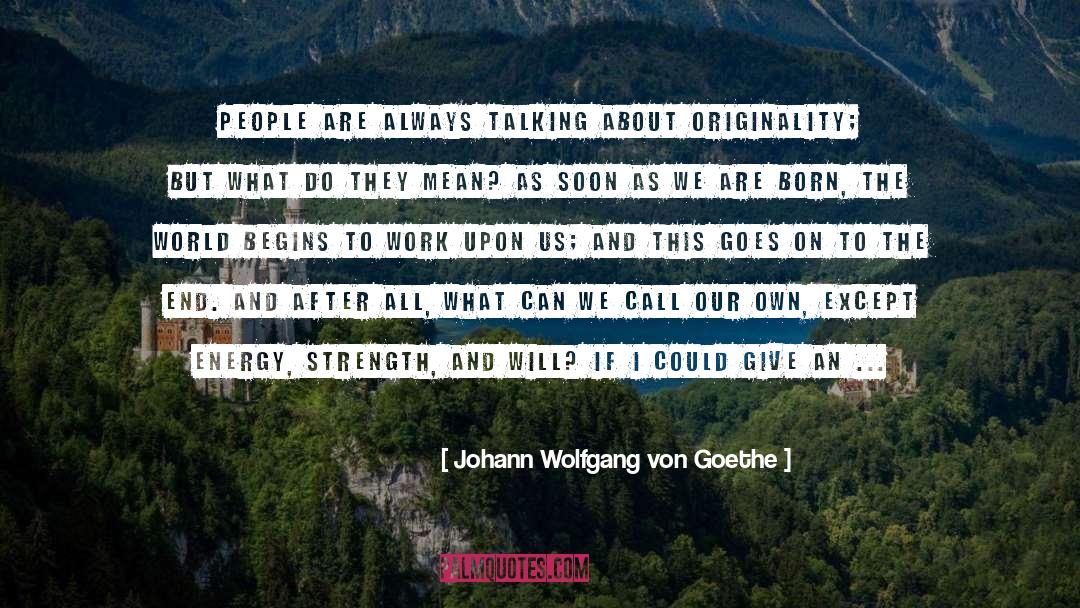 Predecessors quotes by Johann Wolfgang Von Goethe