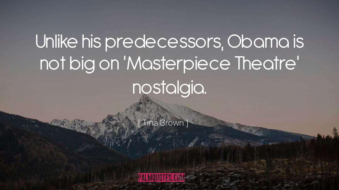 Predecessors quotes by Tina Brown