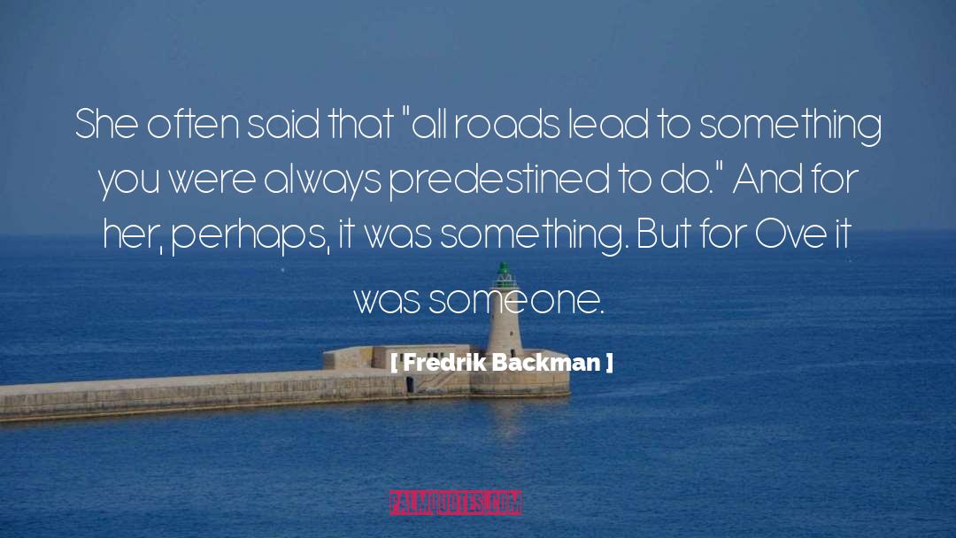 Predestined quotes by Fredrik Backman