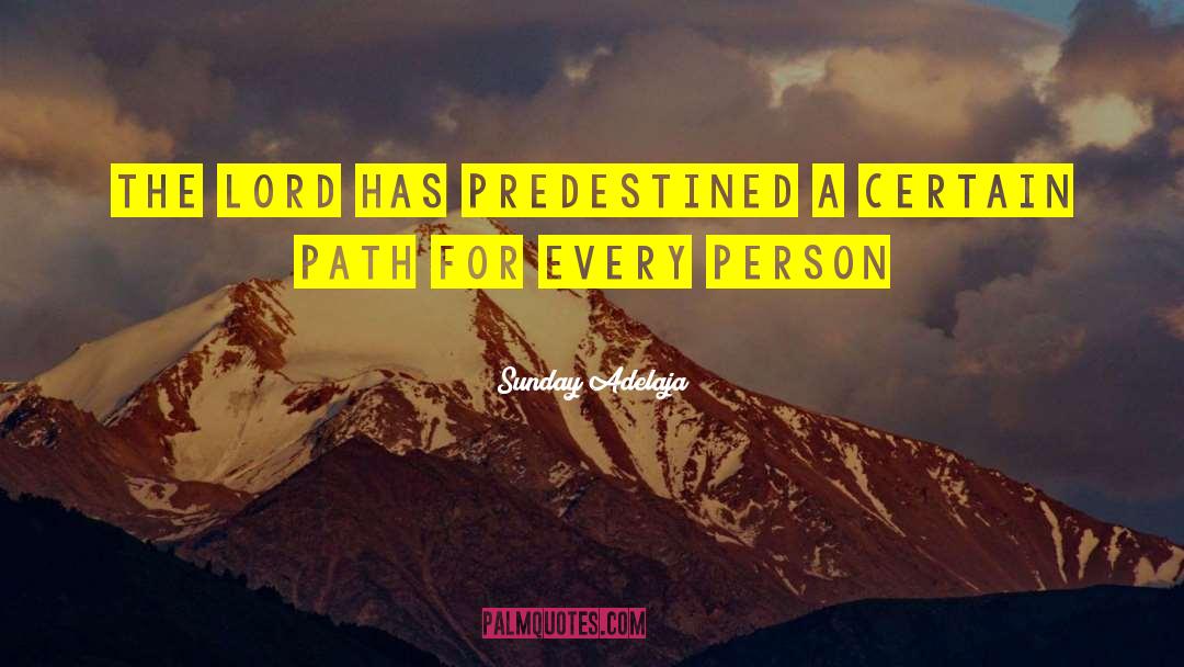 Predestined quotes by Sunday Adelaja