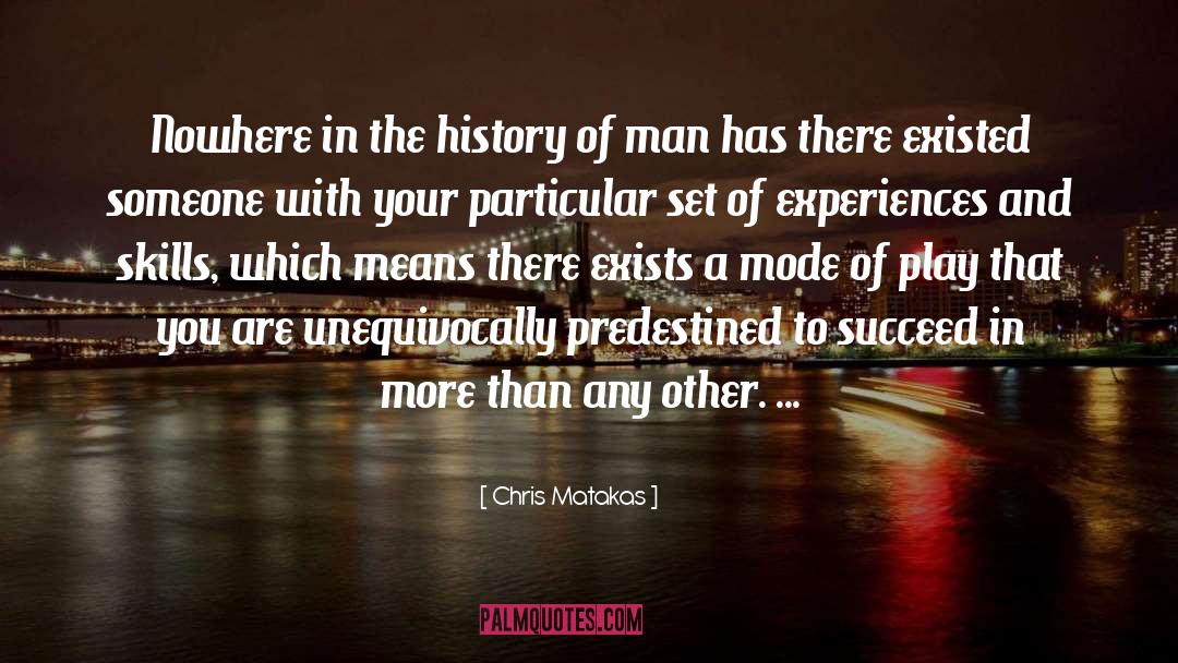 Predestined quotes by Chris Matakas