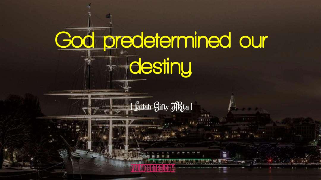 Predetermined quotes by Lailah Gifty Akita