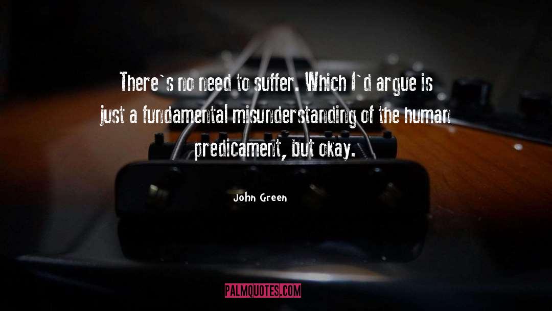 Predicament quotes by John Green