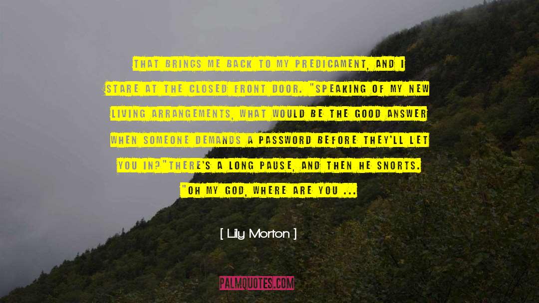 Predicament quotes by Lily Morton