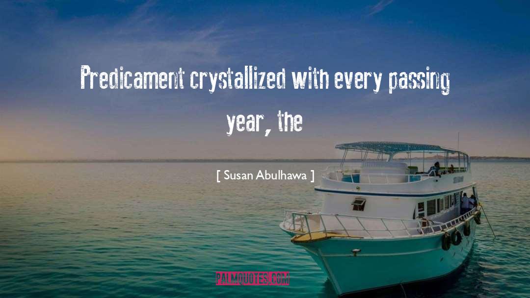 Predicament quotes by Susan Abulhawa