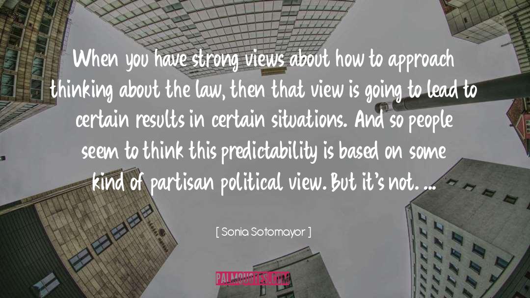 Predictability quotes by Sonia Sotomayor