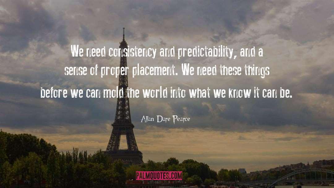 Predictability quotes by Allan Dare Pearce