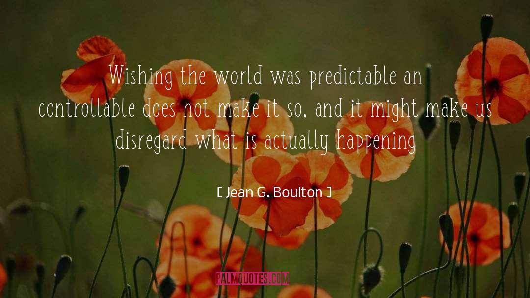 Predictability quotes by Jean G. Boulton