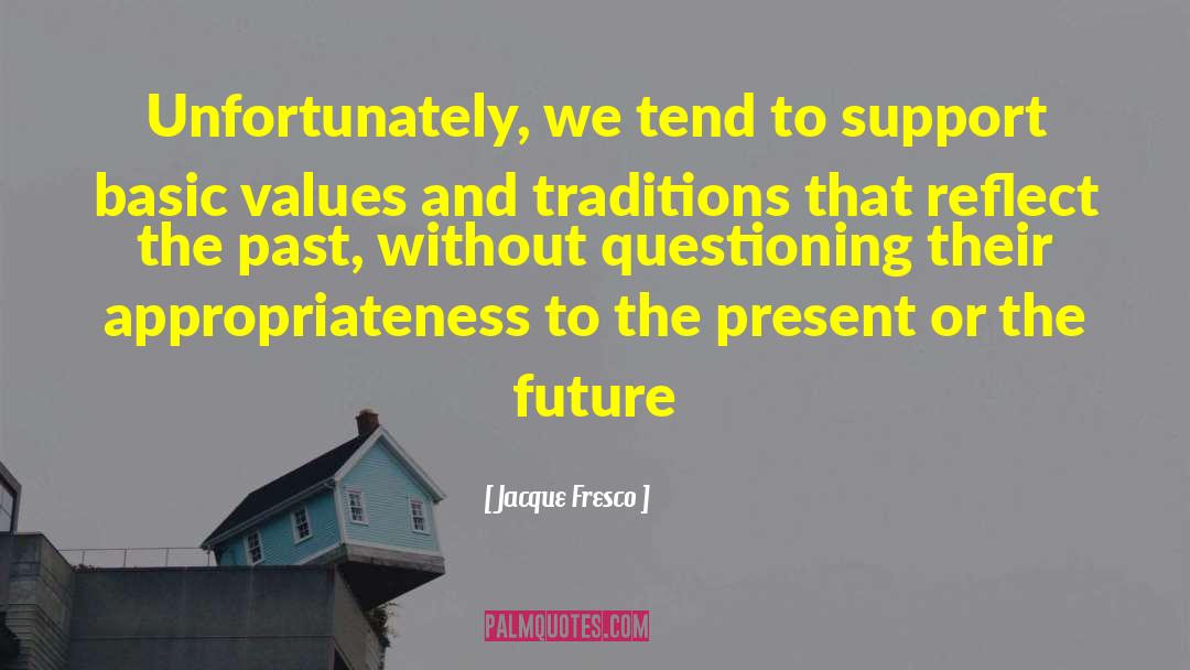 Predicting Future quotes by Jacque Fresco