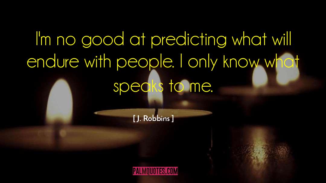 Predicting quotes by J. Robbins