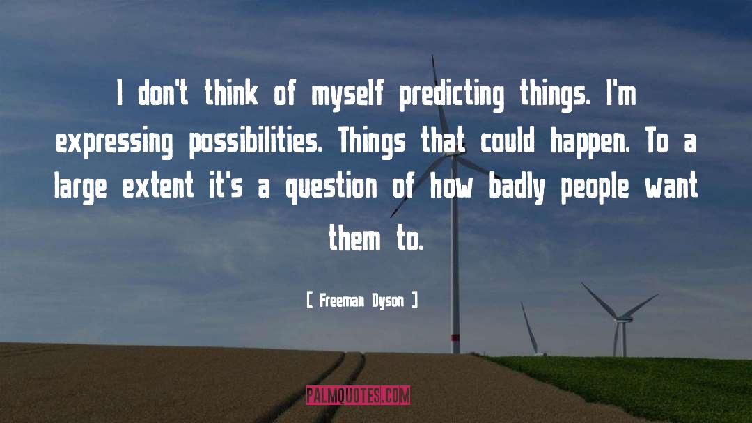 Predicting quotes by Freeman Dyson