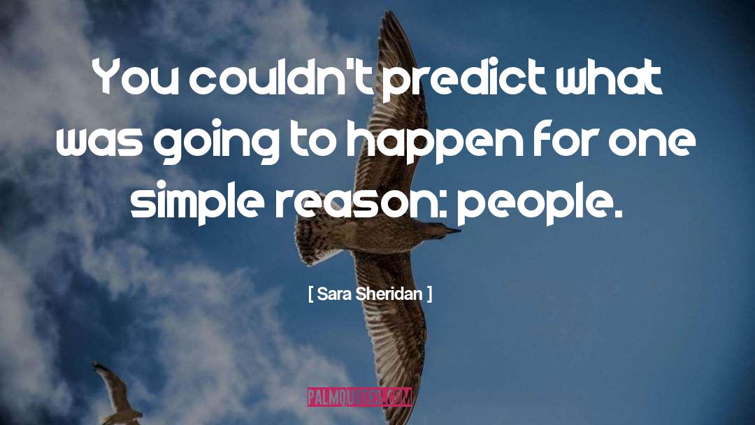 Prediction quotes by Sara Sheridan