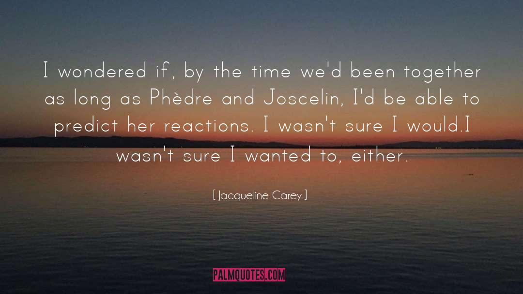 Prediction quotes by Jacqueline Carey