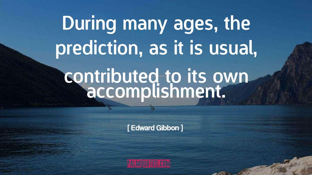 Prediction quotes by Edward Gibbon