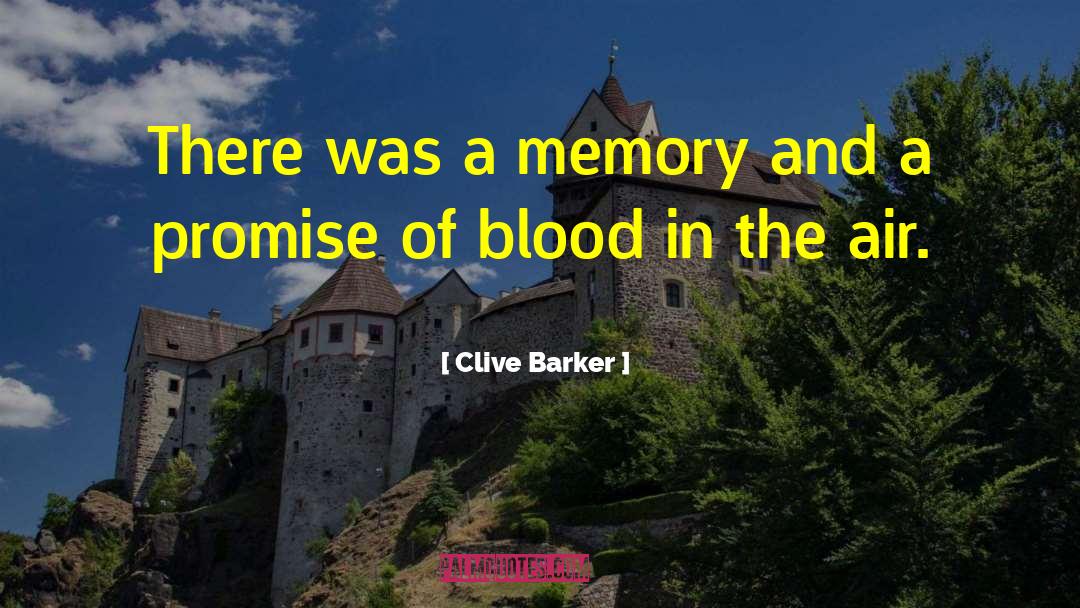 Predigen Memory quotes by Clive Barker