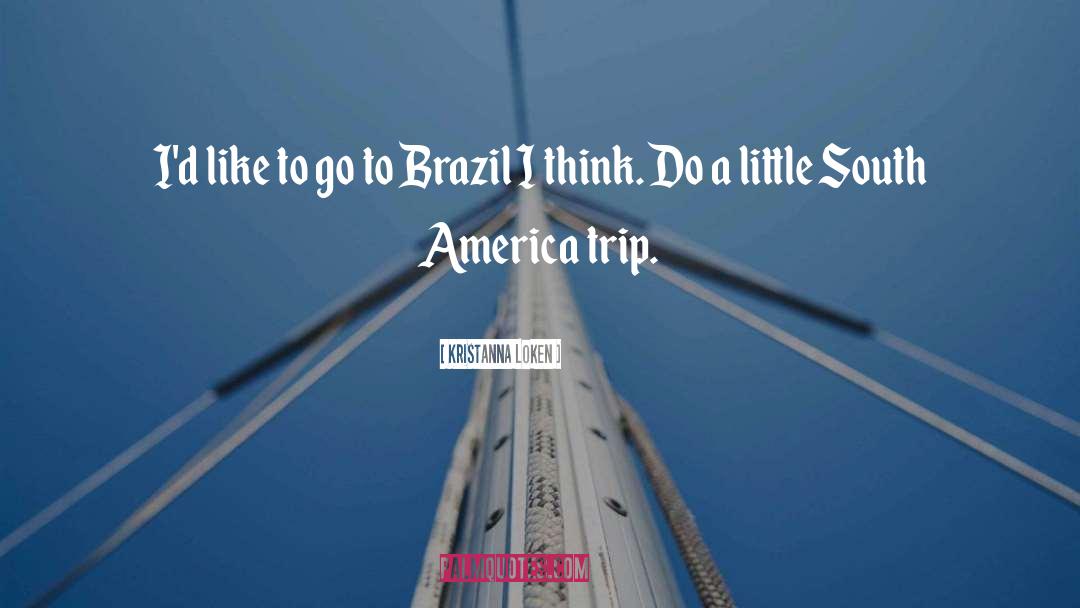 Predilecta Brazil quotes by Kristanna Loken