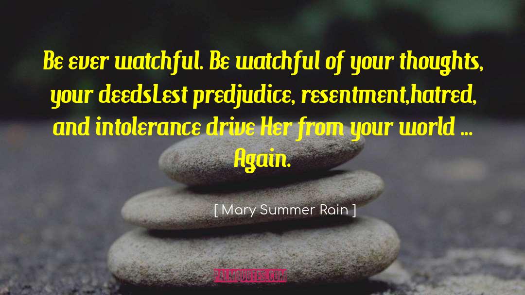 Predjudice quotes by Mary Summer Rain