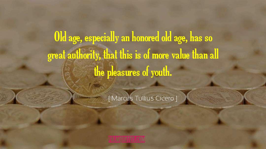Preechaya Pongthananikorns Age quotes by Marcus Tullius Cicero