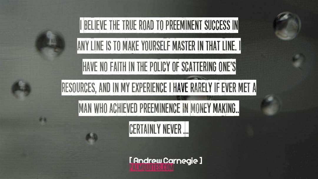 Preeminence quotes by Andrew Carnegie