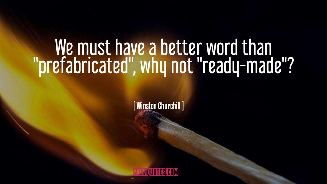Prefabricated quotes by Winston Churchill