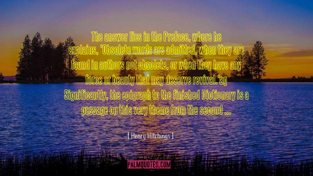 Preface quotes by Henry Hitchings