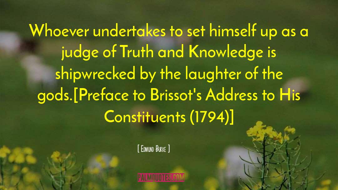 Preface To Brissot S Address quotes by Edmund Burke