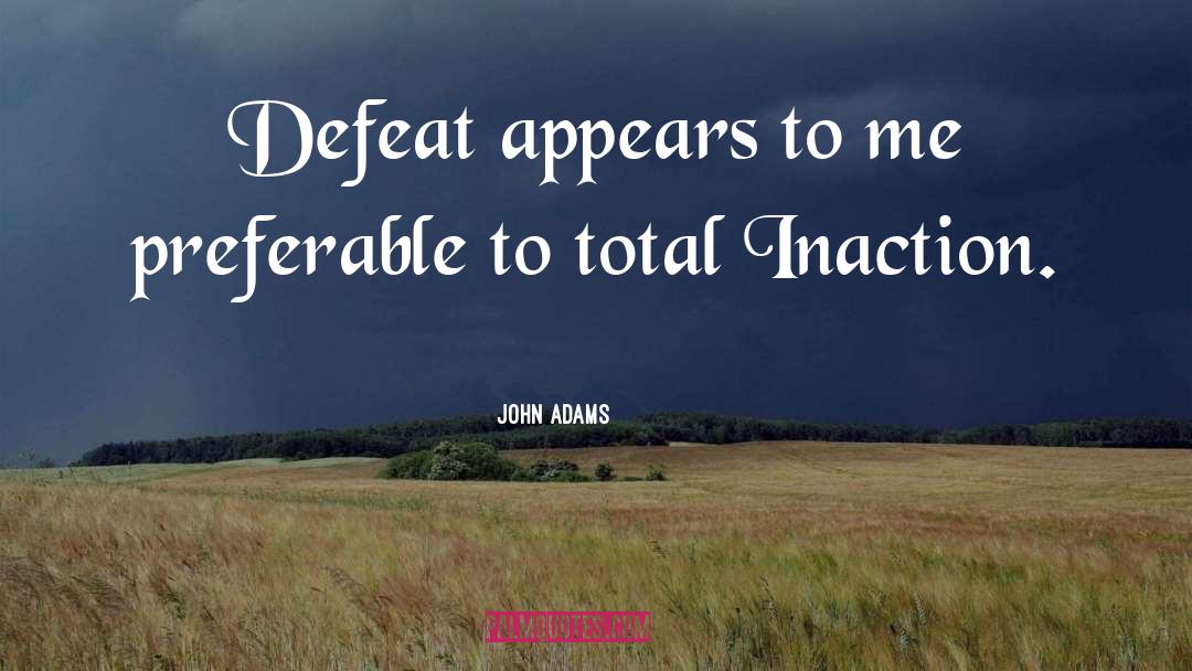 Preferable quotes by John Adams