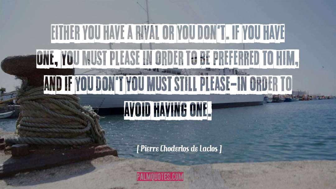 Preferred One quotes by Pierre Choderlos De Laclos