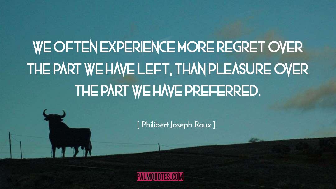 Preferred quotes by Philibert Joseph Roux