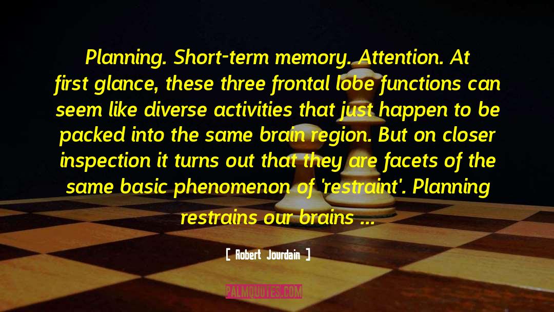 Prefrontal Cortex quotes by Robert Jourdain